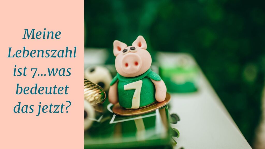 Lebenszahl 7 Lebenszahl Bedeutung