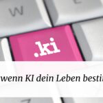 Was, wenn KI dein Leben bestimmt?